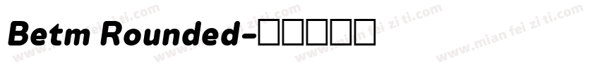 Betm Rounded字体转换
